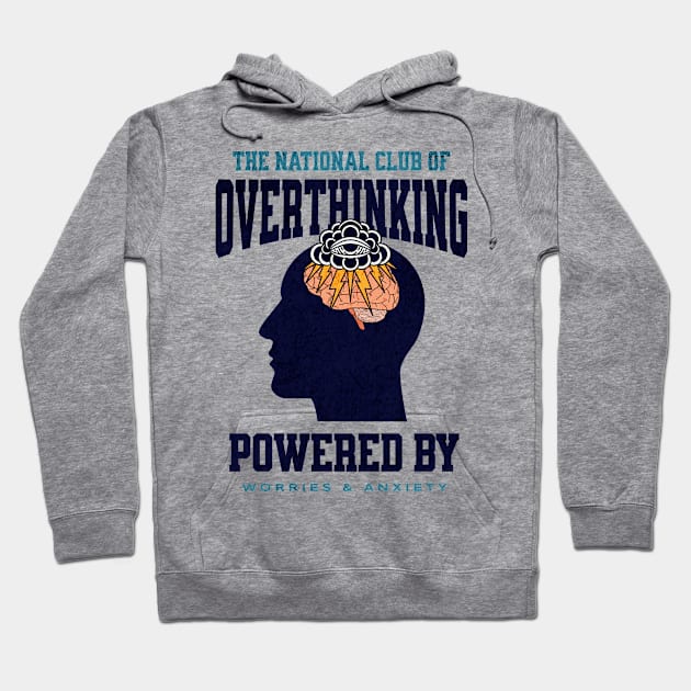 Overthinking National Club Hoodie by UnrealArtDude